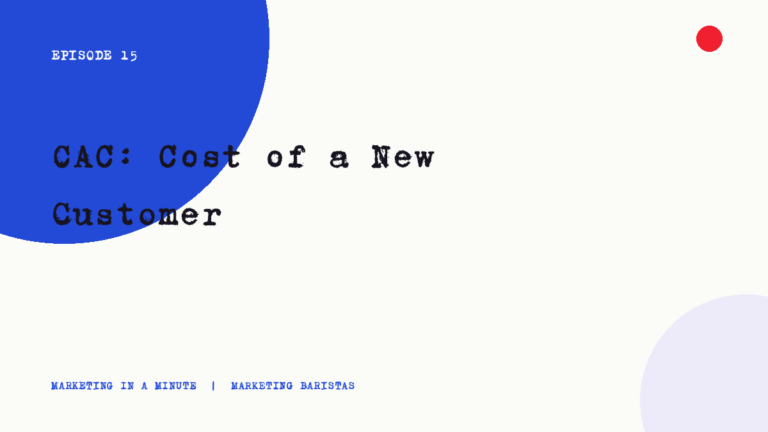 Ep. 15 | CAC: Cost of a New Customer mim ep15