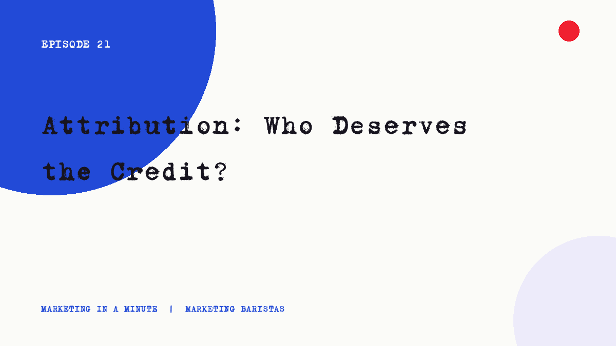 Ep. 21 | Attribution: Who Deserves the Credit? mim ep21
