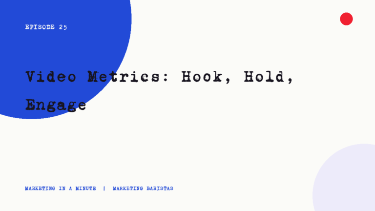 Ep. 25 | Video Metrics: Hook, Hold, Engage mim ep25